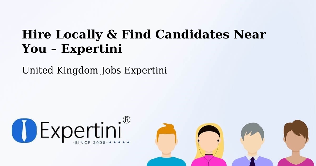 Hire Locally in Gloucester – Find Qualified Candidates Near You - Gloucester, United Kingdom Jobs Expertini